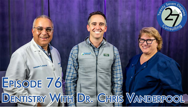 Episode 76: Dentistry With Dr. Chris Vanderpool